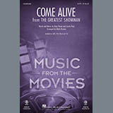 Download or print Come Alive (from The Greatest Showman) (Arr. Mark Brymer) Sheet Music Printable PDF 15-page score for Film/TV / arranged SSA Choir SKU: 403185.