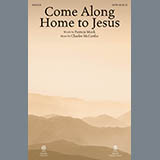 Download or print Come Along Home To Jesus Sheet Music Printable PDF 10-page score for Sacred / arranged SATB Choir SKU: 185900.