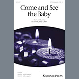 Download or print Come And See The Baby Sheet Music Printable PDF 11-page score for Pop / arranged SAB Choir SKU: 196501.