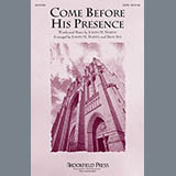 Download or print Come Before His Presence Sheet Music Printable PDF 5-page score for Sacred / arranged SATB Choir SKU: 156501.