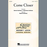 Download or print Come Closer Sheet Music Printable PDF 7-page score for Concert / arranged Unison Choir SKU: 98098.