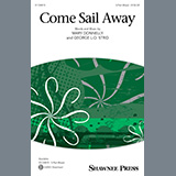Download or print Come Sail Away Sheet Music Printable PDF 11-page score for Festival / arranged 3-Part Mixed Choir SKU: 1255189.