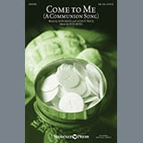 Download or print Come To Me (A Communion Song) Sheet Music Printable PDF 11-page score for Sacred / arranged SAB Choir SKU: 431465.