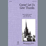 Download or print Come! Let Us Give Thanks Sheet Music Printable PDF 14-page score for Concert / arranged SATB Choir SKU: 98257.