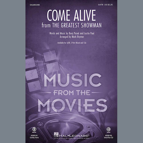 Download or print Pasek & Paul Come Alive (from The Greatest Showman) (Arr. Mark Brymer) Sheet Music Printable PDF 15-page score for Film/TV / arranged SATB Choir SKU: 403186.
