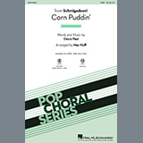 Download or print Corn Puddin' (from Schmigadoon!) (arr. Mac Huff) Sheet Music Printable PDF 9-page score for Musical/Show / arranged SAB Choir SKU: 1139314.