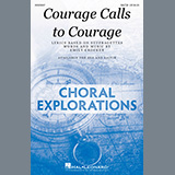 Download or print Courage Calls To Courage Sheet Music Printable PDF 15-page score for Festival / arranged SATB Choir SKU: 442904.