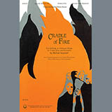 Download or print Cradle Of Fire Sheet Music Printable PDF 35-page score for Classical / arranged Choir SKU: 476495.