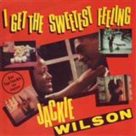 I Get The Sweetest Feeling Jackie Wilson 100063