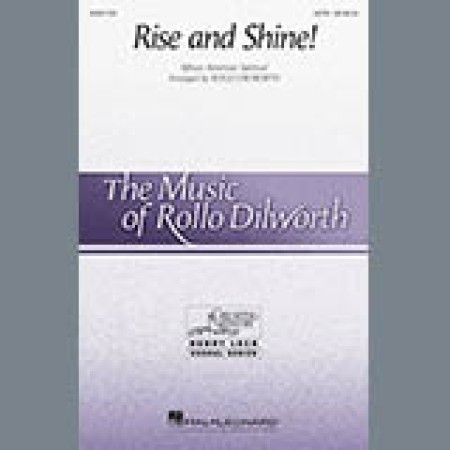 'Rise And Shine! (arr. Rollo Dilworth) African-American Spiritual 415583