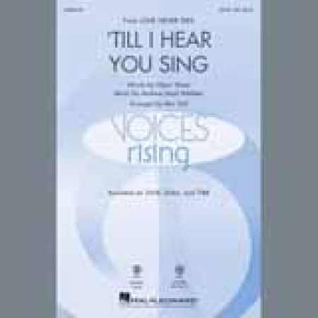 'Til I Hear You Sing (arr. Mac Huff) Andrew Lloyd Webber 409060