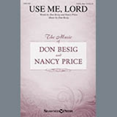 Use Me, Lord Don Besig and Nancy Price 423090