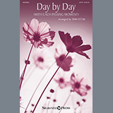 Download or print Day By Day (With Each Passing Moment) Sheet Music Printable PDF 9-page score for Sacred / arranged SATB Choir SKU: 196398.
