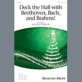 Download or print Deck The Hall With Beethoven, Bach, and Brahms! Sheet Music Printable PDF 7-page score for Christmas / arranged SSA Choir SKU: 198457.