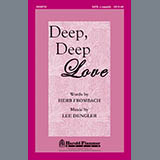 Download or print Deep, Deep Love Sheet Music Printable PDF 3-page score for Christian / arranged SATB Choir SKU: 284246.