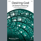 Download or print Desiring God (A Seeker's Blessing) Sheet Music Printable PDF 5-page score for Concert / arranged SATB Choir SKU: 1389333.