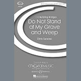 Download or print Do Not Stand At My Grave And Weep Sheet Music Printable PDF 5-page score for Festival / arranged SAB Choir SKU: 71278.