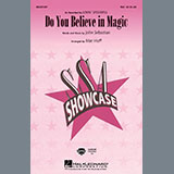 Download or print Do You Believe In Magic (arr. Mac Huff) Sheet Music Printable PDF 7-page score for Rock / arranged SSA Choir SKU: 437184.