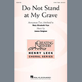 Download or print James Deignan Do Not Stand At My Grave Sheet Music Printable PDF 18-page score for Concert / arranged 3-Part Treble Choir SKU: 195673.