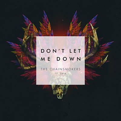 Download The Chainsmokers feat. Daya Don't Let Me Down Sheet Music and Printable PDF Score for Piano, Vocal & Guitar (Right-Hand Melody)
