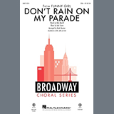 Download or print Don't Rain On My Parade (from Funny Girl) (arr. Mark Brymer) Sheet Music Printable PDF 13-page score for Broadway / arranged SSA Choir SKU: 1197204.