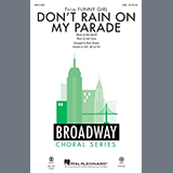 Download or print Don't Rain On My Parade (from Funny Girl) (arr. Mark Brymer) Sheet Music Printable PDF 13-page score for Broadway / arranged SAB Choir SKU: 1197205.