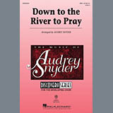 Download or print Down To The River To Pray (arr. Audrey Snyder) Sheet Music Printable PDF 10-page score for Traditional / arranged SSA Choir SKU: 425234.