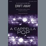 Download or print Drift Away Sheet Music Printable PDF 9-page score for Holiday / arranged SATB Choir SKU: 159471.