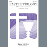 Download or print Easter Trilogy: A Cantata in Three Suites Sheet Music Printable PDF 50-page score for Romantic / arranged SATB Choir SKU: 448124.