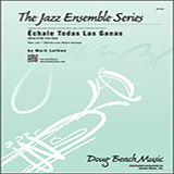 Download or print Echale Todas Las Ganas (Give It All You Got) - 1st Bb Tenor Saxophone Sheet Music Printable PDF 4-page score for Latin / arranged Jazz Ensemble SKU: 326151.