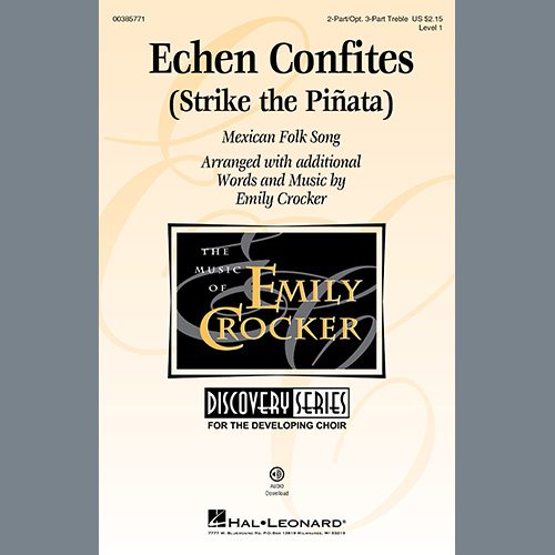 Download Mexican Folk Song Echen Confites (Strike the Piñata) (arr. Emily Crocker) Sheet Music and Printable PDF Score for 2-Part Choir, 3-Part Mixed Choir