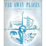 Download or print Far Away Places Sheet Music Printable PDF 4-page score for Broadway / arranged Piano, Vocal & Guitar (Right-Hand Melody) SKU: 97047.