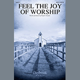 Download or print Feel The Joy Of Worship Sheet Music Printable PDF 11-page score for Sacred / arranged SATB Choir SKU: 976098.