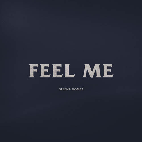 Download Selena Gomez Feel Me Sheet Music and Printable PDF Score for Piano, Vocal & Guitar (Right-Hand Melody)