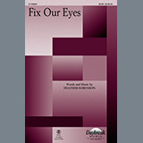 Download or print Fix Our Eyes Sheet Music Printable PDF 12-page score for Sacred / arranged SATB Choir SKU: 1215957.