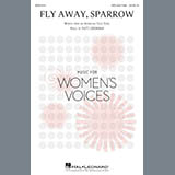 Download or print Fly Away, Sparrow Sheet Music Printable PDF 11-page score for Concert / arranged SSA Choir SKU: 414519.