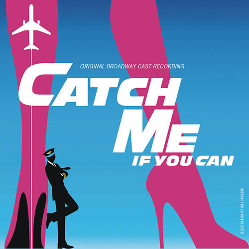 Download Scott Wittman and Marc Shaiman Fly, Fly Away (from Catch Me If You Can) Sheet Music and Printable PDF Score for Piano & Vocal