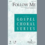 Download or print Follow Me Sheet Music Printable PDF 11-page score for Inspirational / arranged SATB Choir SKU: 293534.