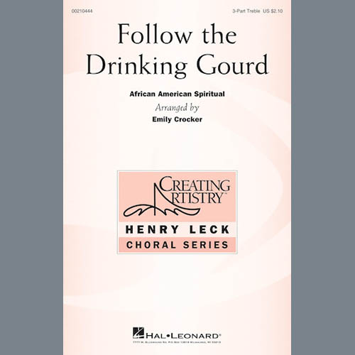 Download or print Emily Crocker Follow The Drinkin' Gourd Sheet Music Printable PDF 11-page score for Concert / arranged 3-Part Treble Choir SKU: 178920.
