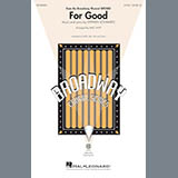 Download or print For Good (from Wicked) (arr. Mac Huff) Sheet Music Printable PDF 11-page score for Musical/Show / arranged 2-Part Choir SKU: 180470.