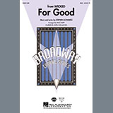 Download or print For Good (from Wicked) (arr. Mac Huff) Sheet Music Printable PDF 9-page score for Musical/Show / arranged SSA Choir SKU: 411722.