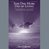 Download or print For One More Day Of Living (arr. John Purifoy) Sheet Music Printable PDF 11-page score for Sacred / arranged SATB Choir SKU: 521176.