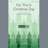 Download or print For This Is Christmas Day Sheet Music Printable PDF 9-page score for Pop / arranged 3-Part Mixed Choir SKU: 175619.