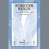 Download or print Forever Reign Sheet Music Printable PDF 11-page score for Sacred / arranged SATB Choir SKU: 150574.