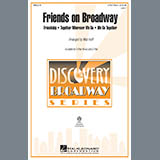 Download or print Friends on Broadway (arr. Mac Huff) Sheet Music Printable PDF 14-page score for Concert / arranged 2-Part Choir SKU: 98314.