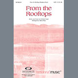 Download or print From The Rooftops Sheet Music Printable PDF 10-page score for Concert / arranged SATB Choir SKU: 98211.