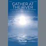 Download or print Gather At The River Sheet Music Printable PDF 11-page score for Sacred / arranged SATB Choir SKU: 516693.