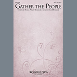 Download or print Gather The People Sheet Music Printable PDF 11-page score for Sacred / arranged SATB Choir SKU: 448588.
