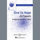 Download or print Give Us Hope Sheet Music Printable PDF 11-page score for Concert / arranged 3-Part Mixed Choir SKU: 250793.