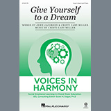 Download or print Give Yourself To A Dream Sheet Music Printable PDF 18-page score for Inspirational / arranged 3-Part Mixed Choir SKU: 1339853.